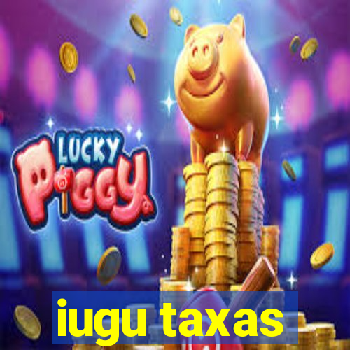 iugu taxas