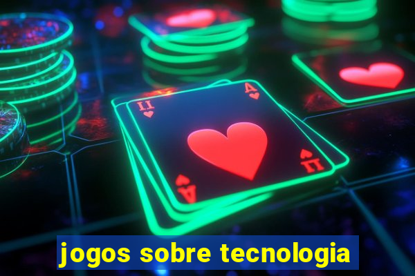 jogos sobre tecnologia