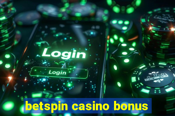 betspin casino bonus