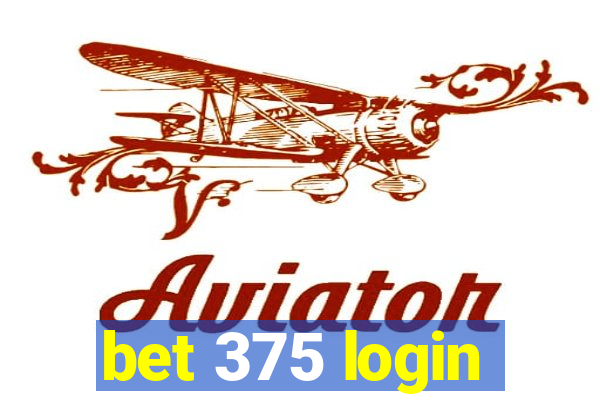 bet 375 login