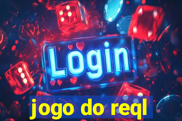 jogo do reql