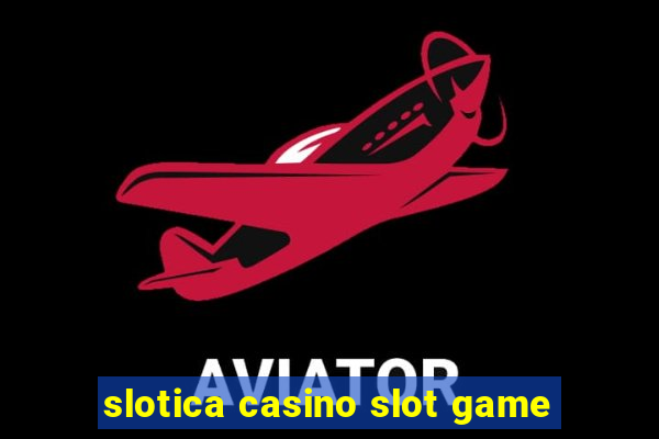 slotica casino slot game