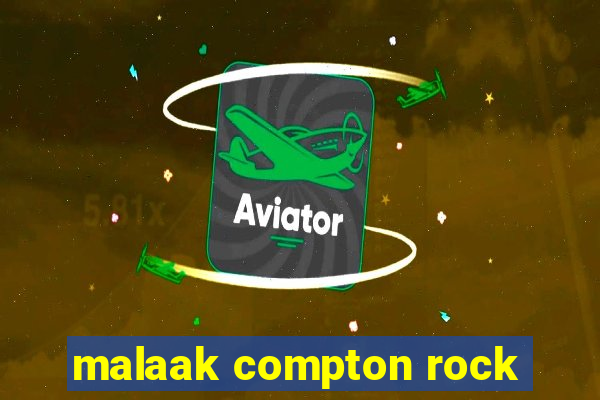 malaak compton rock