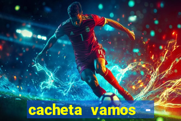 cacheta vamos - jogo de p?quer