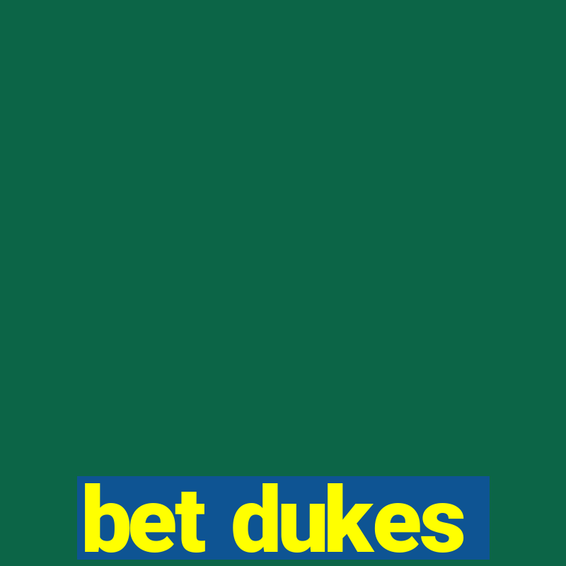 bet dukes