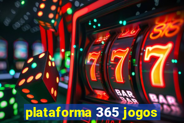 plataforma 365 jogos