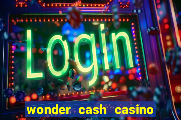 wonder cash casino vegas slots