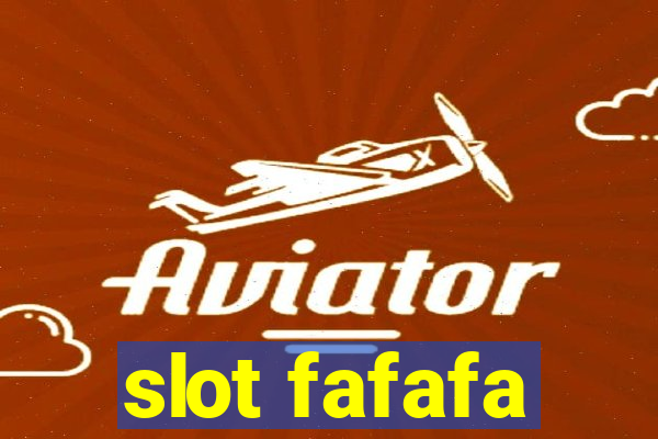 slot fafafa