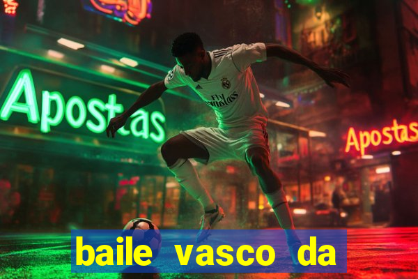 baile vasco da gama santos