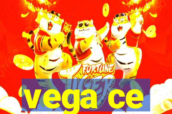 vega ce