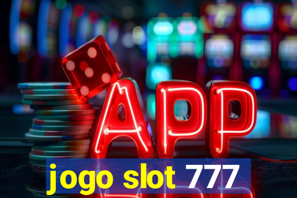 jogo slot 777