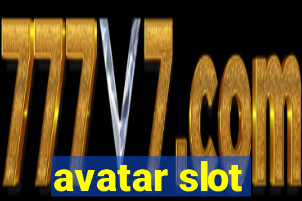 avatar slot