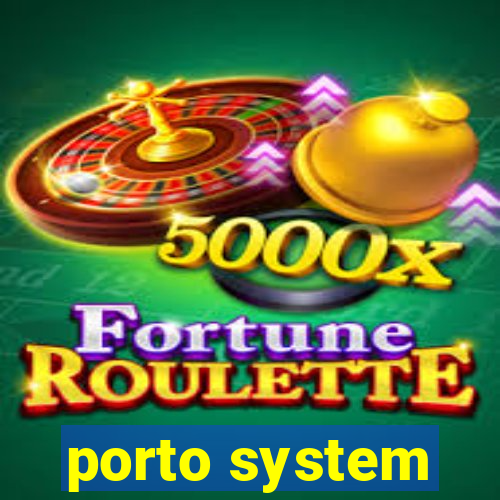 porto system