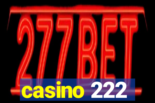 casino 222