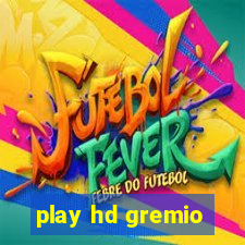 play hd gremio