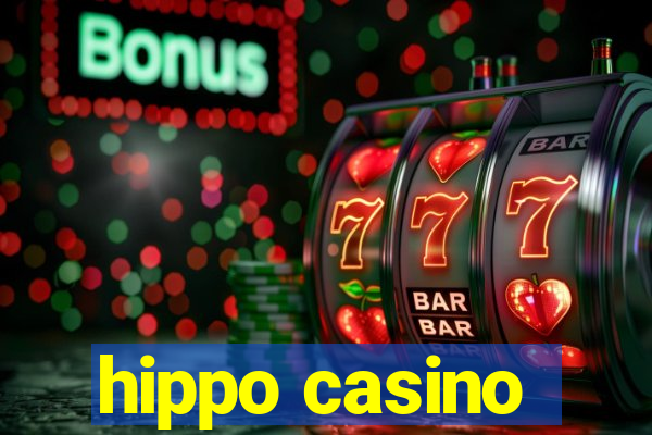 hippo casino