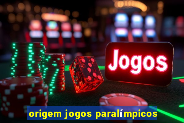 origem jogos paralímpicos