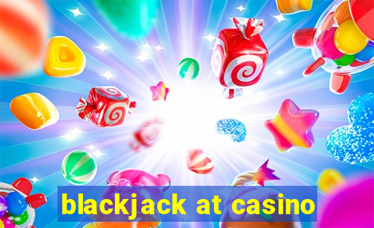 blackjack at casino