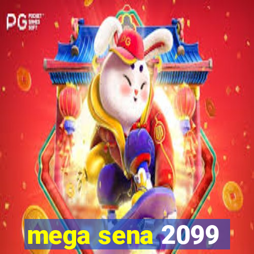 mega sena 2099