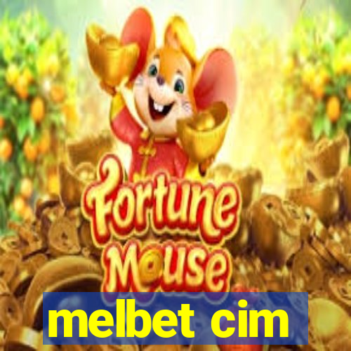 melbet cim