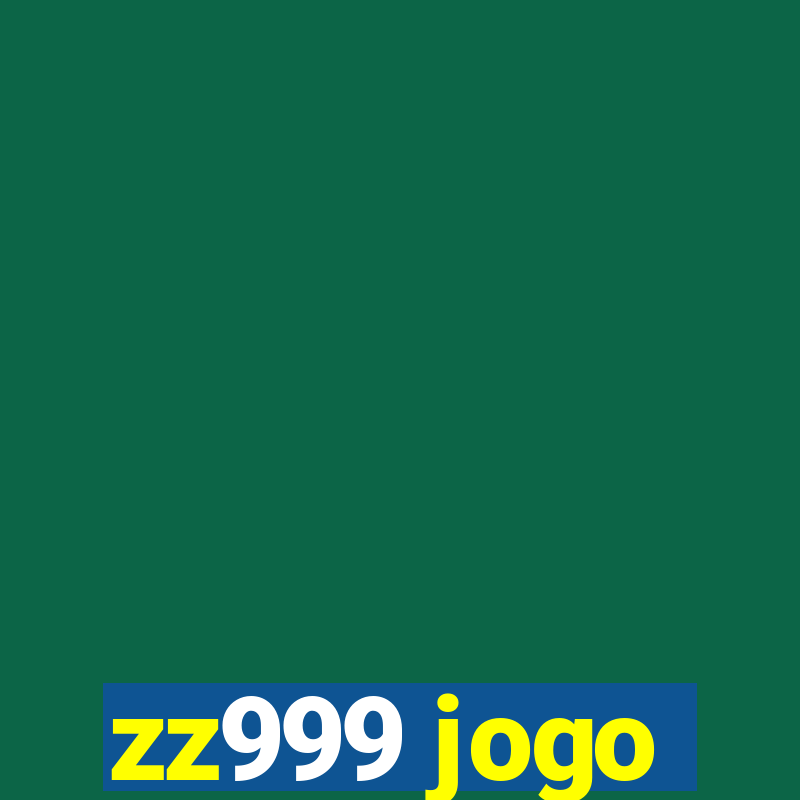 zz999 jogo