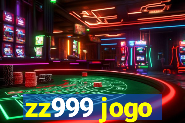 zz999 jogo