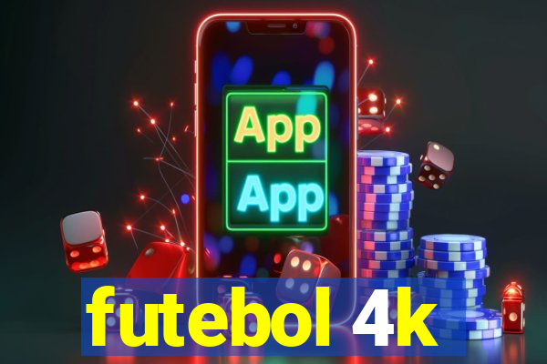 futebol 4k