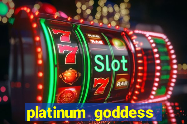 platinum goddess power bet slot