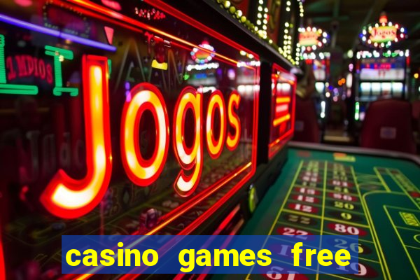 casino games free play no deposit