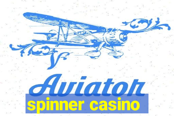 spinner casino