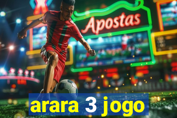 arara 3 jogo