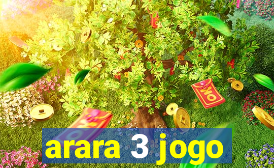 arara 3 jogo