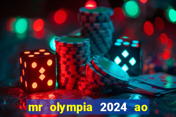 mr olympia 2024 ao vivo gratis