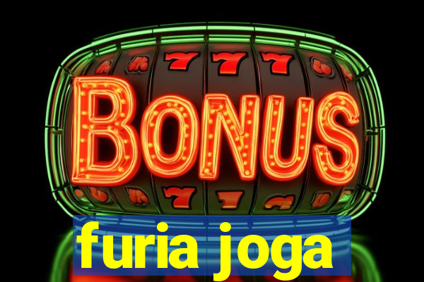 furia joga