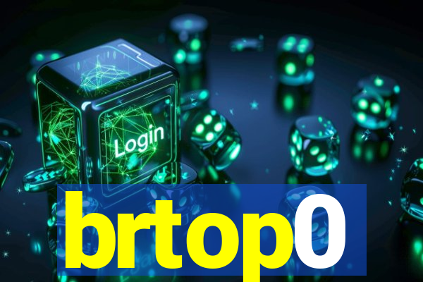 brtop0