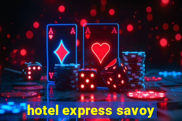 hotel express savoy