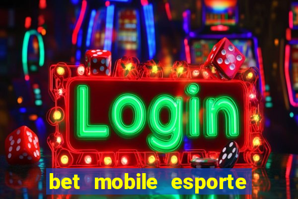 bet mobile esporte net download