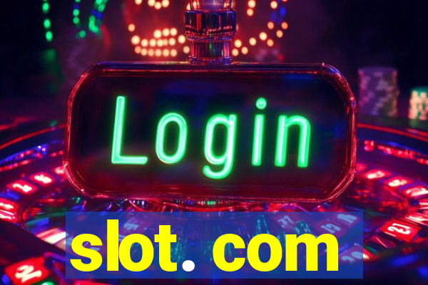 slot. com