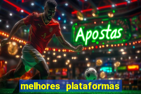 melhores plataformas para jogar slots