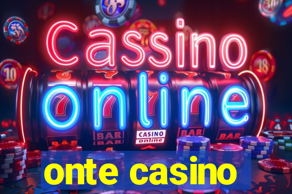 onte casino