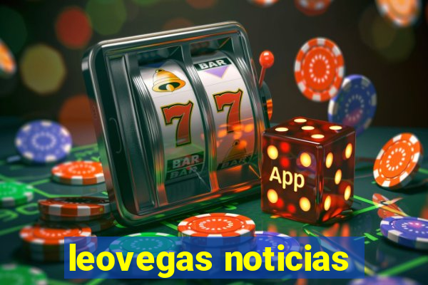 leovegas noticias