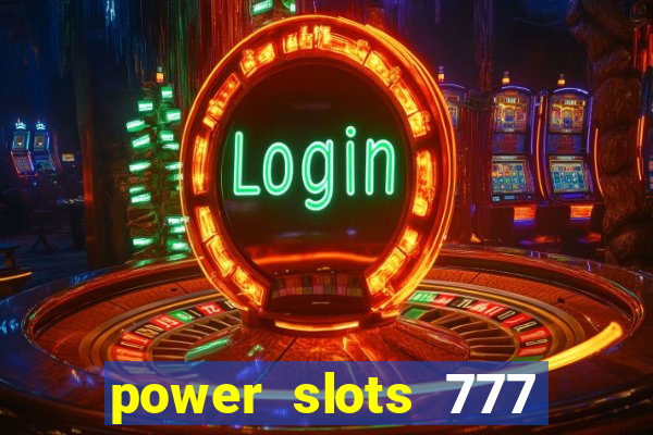 power slots 777 casino online