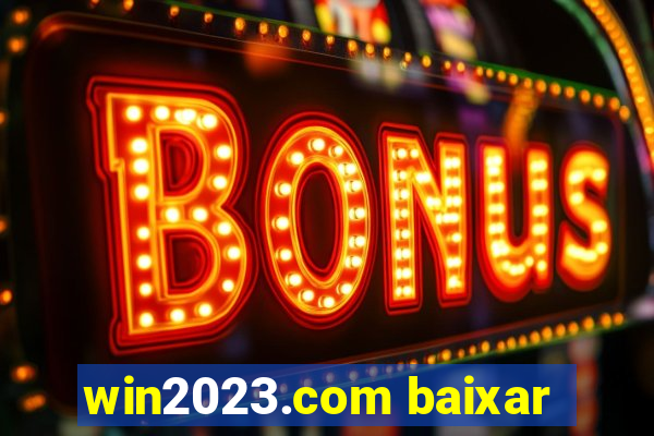 win2023.com baixar