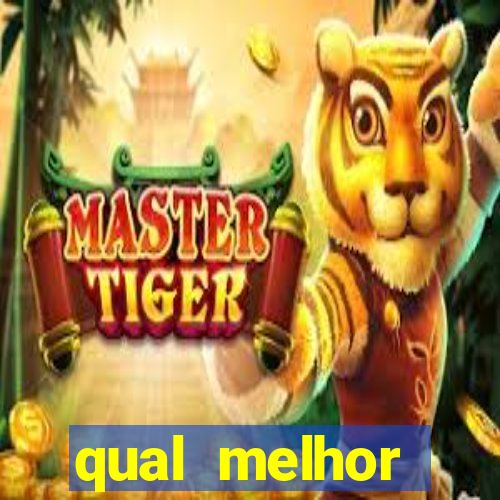 qual melhor plataforma do fortune tiger