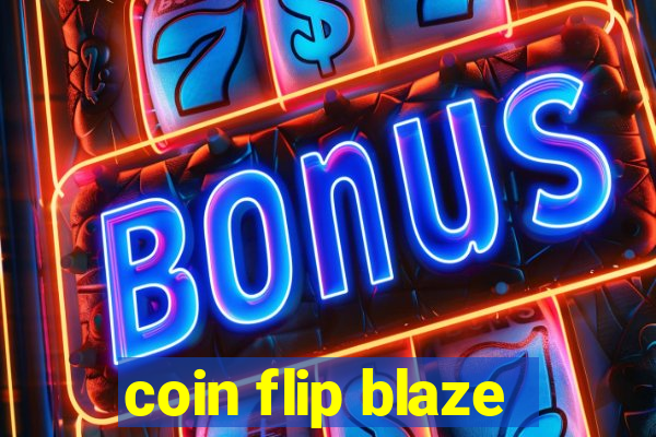 coin flip blaze