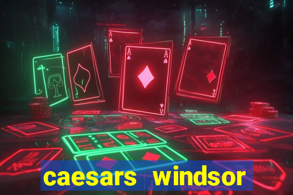 caesars windsor casino reviews