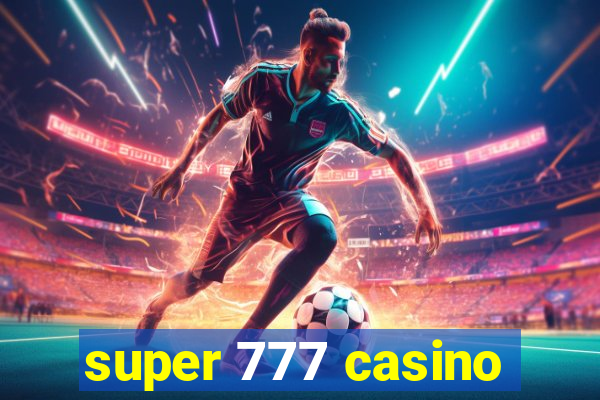 super 777 casino