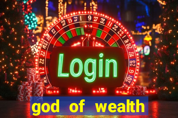 god of wealth mystery link