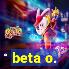 beta o.