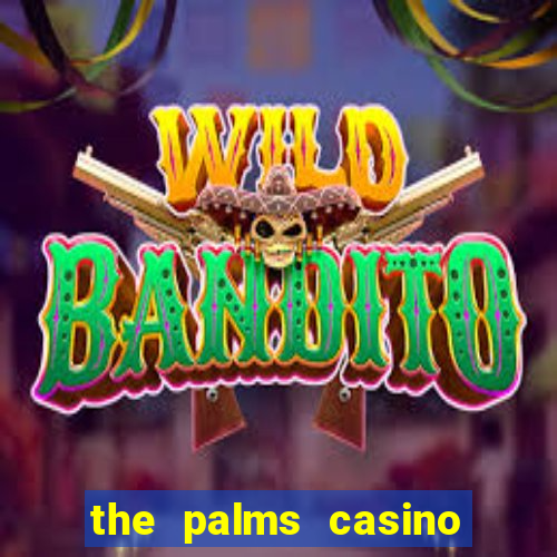 the palms casino las vegas